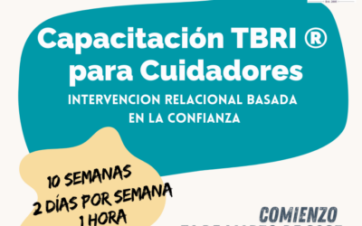 Curso de Capacitación TBRI® (Intervención Relacional Basada en la Confianza) para Cuidadores