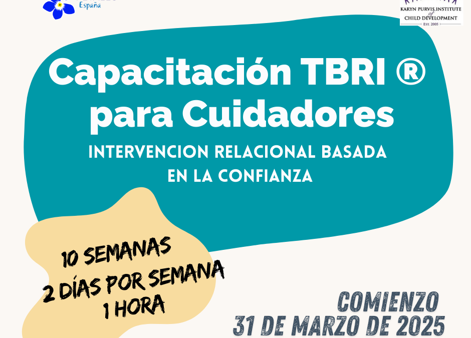 Curso de Capacitación TBRI® (Intervención Relacional Basada en la Confianza) para Cuidadores