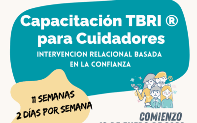 III Curso de Capacitación TBRI® (Intervención Relacional Basada en la Confianza) para Cuidadores – Petales España