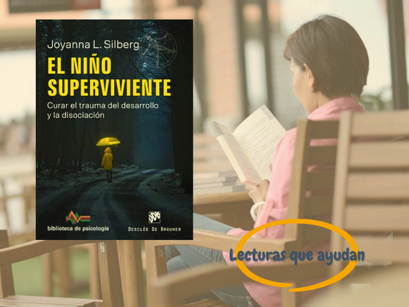 Lecturas que ayudan: El niño superviviente. Curar el trauma del desarrollo y la disociación.