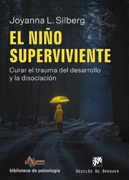 sanar el trauma del desarrollo y la disociación infantil con nuestra reseña de 'El niño superviviente' de Joyanna L. Silberg